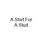 A Shirt For A Stud