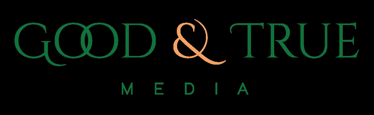 Good & True Media
