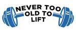 Never Too Old To Lift