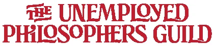The Unemployed Philosophers Guild