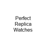 Perfect Replica Watches
