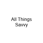 All Things Savvy