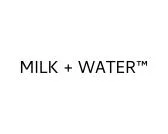 Milk & Water